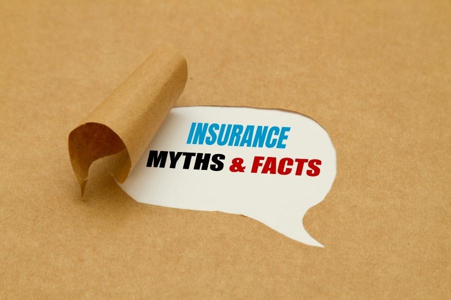 unwrapped text: insurance myths and facts